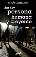 Ser_hoy_persona_humana_y_creyente
