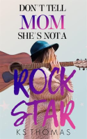 Don_t_Tell_Mom_She_s_Not_a_Rock_Star