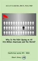 Why_Is_the_NSA_Spying_on_All_316_Million_Americans_and_the_World_