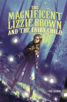 The_Magnificent_Lizzie_Brown_and_the_Fairy_Child