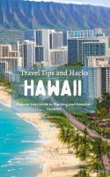Hawaii_Travel_Tips_and_Hacks__A_Quick-Start_Guide_to_Planning_Your_Hawaiian_Vacation