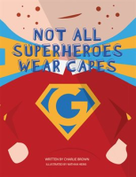 Not_All_Superheroes_Wear_Capes