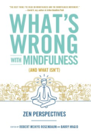 What_s_wrong_with_mindfulness__and_what_isn_t_