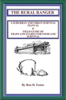 The_Rural_Ranger_A_Suburban_And_Urban_Survival_Manual___Field_Guide_Of_Traps_And_Snares_For_Food
