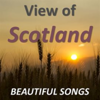 View_of_Scotland__Beautiful_Songs