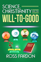 Science__Christianity_and_the_Will-to-Good