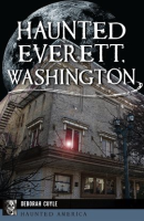 Haunted_Everett__Washington