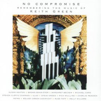 No_Compromise_Remembering_The_Music_Of_Keith_Green