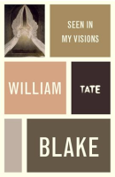 William_Blake__Seen_in_My_Visions__A_Descriptive_Catalogue_of_Pictures