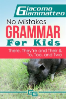 No_Mistakes_Grammar_for_Kids__Volume_V___There__They_re__Their___and__To__Too__and_Two_