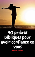 40_pri__res_bibliques_pour_avoir_confiance_en_vous