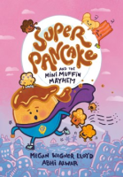 Super_pancake_and_the_mini_muffin_mayhem