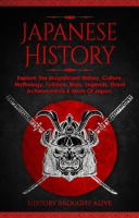 Japanese_History__Explore_the_Magnificent_History__Culture__Mythology__Folklore__Wars__Legends__G