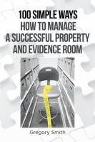 100_Simple_Ways_How_to_Manage_a_Successful_Property_and_Evidence_Room