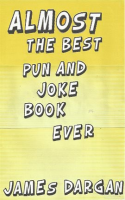 Almost_the_Best_Pun_and_Joke_Book_Ever