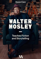 MasterClass_Presents_Walter_Mosley_Teaches_Fiction_and_Storytelling