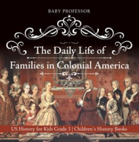 The_Daily_Life_of_Families_in_Colonial_America