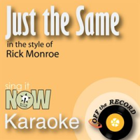 Just_the_Same__In_the_Style_of_Rick_Monroe_