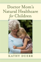 Doctor_Mom_s_Natural_Healthcare_for_Children