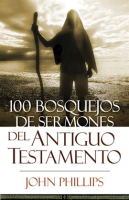 100_Bosquejos_De_Sermones_Del_Antiguo_Testamento