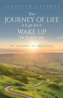 Your_Journey_of_Life_Is_to_Get_You_to_Wake_Up_but_It_s_Never_Easy