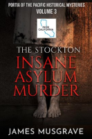 The_Stockton_Insane_Asylum_Murder