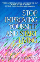 Stop_improving_yourself_and_start_living