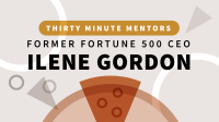 Former_Fortune_500_CEO_Ilene_Gordon__Thirty_Minute_Mentors_
