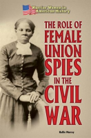 The_Role_of_Female_Union_Spies_in_the_Civil_War