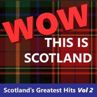 Wow_This_Is_Scotland__Scotland_s_Greatest_Hits__Vol__2