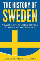 The_History_of_Sweden__A_Fascinating_Guide_to_this_Scandinavian_Country