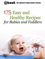 175_Easy_and_Healthy_Recipes_for_Babies_and_Toddlers