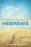 A_Biblical_Theology_of_Hebrews