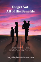 Forget_Not__All_of_His_Benefits__Inspiration_for_the_Single_Parenting_Journey