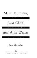 M_F_K__Fisher__Julia_Child__and_Alice_Waters
