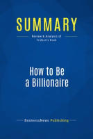 Summary__How_to_Be_a_Billionaire