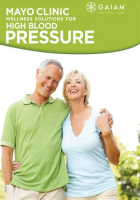 Gaiam__Mayo_Clinic_Wellness_Solutions_for_High_Blood_Pressure_-_Season_1