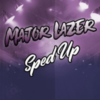 Major_Lazer_Sped_Up