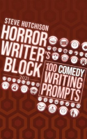 Horror_Writer_s_Block__100_Comedy_Writing_Prompts__2021_