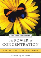The_Power_Of_Concentration__The_First_Five_Lessons