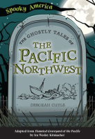 The_Ghostly_Tales_of_the_Pacific_Northwest