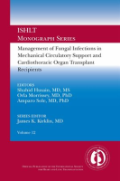 Management_of_Fungal_Infections_in_MCS_and_Cardiothoracic_Organ_Transplant_Recipients_Volume_12