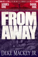 FROM_AWAY_-_Series_One__Book_Two__A_Serial_Thriller_of_Arcane_and_Eldritch_Horror