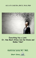 Everything_Has_a_Limit__Or__How_Much_Stress_Can_Our_Brains_and_Bodies_Take_