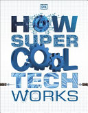 How_super_cool_tech_works