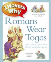 I_wonder_why_Romans_wore_togas_and_other_questions_about_Rome