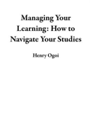Managing_Your_Learning__How_to_Navigate_Your_Studies